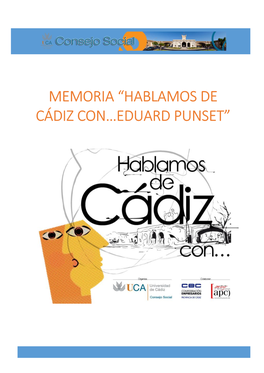 Hablamos De Cádiz Con…Eduard Punset” Memoria “Hablamos De Cádiz Con…Eduard Punset”