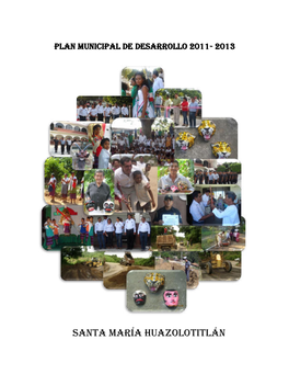 Santa María Huazolotitlán Plan Municipal De Desarrollo 2011-2013
