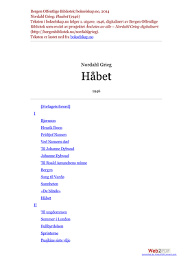 Bergen Offentlige Bibliotek/Bokselskap.No, 2014 Nordahl Grieg: Haabet (1946) Teksten I Bokselskap.No Følger 1