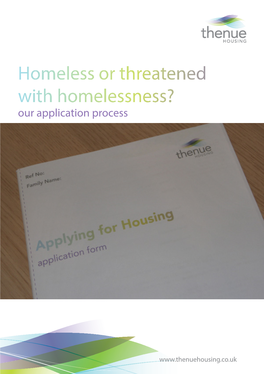 Homeless Or Threatened with Homelessness? Our Application Process