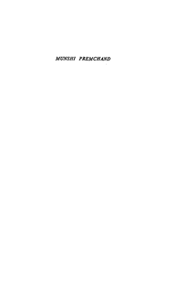 MUNSHI PREMCHAND Premcband MUNSHI PREMCHAND a Llterary Biography