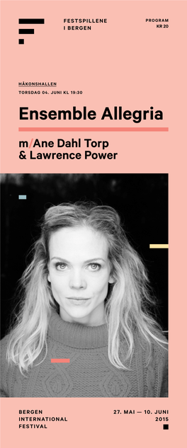 Ensemble Allegria M/Ane Dahl Torp & Lawrence Power