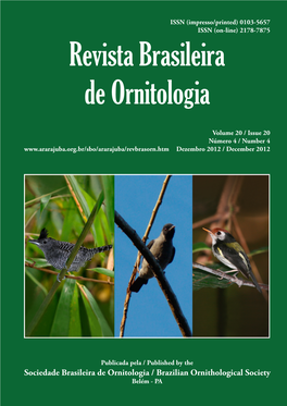 Sociedade Brasileira De Ornitologia / Brazilian Ornithological Society Belém - PA Revista Brasileira De Ornitologia