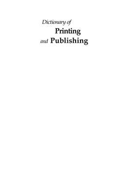 Dictionary of Printing and Publishing Dic.Pag1 28/9/00 12:26 Am Page Ii Dic.Pag1 28/9/00 12:26 Am Page Iii