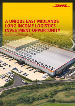 A Unique East Midlands Long Income Logistics Investment Opportunity Manton Wood, S80 2Rt