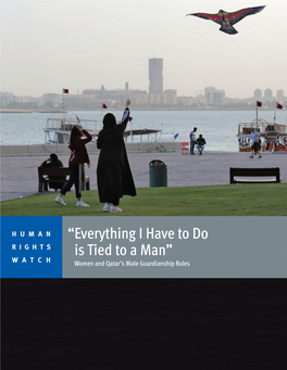 “Everything I Have to Do Is Tied to a Man” Women and Qatar’S Male Guardianship Rules