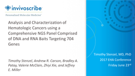 Analysis and Characterization of Hematologic Cancers Using a Comprehensive NGS Panel Comprised of DNA and RNA Baits Targeting 704 Genes