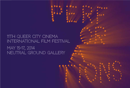 11Th Queer City Cinema International Film Festival May 15-17, 2014 Neutral Ground Gallery