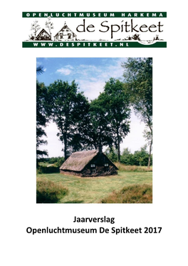 Jaarverslag Openluchtmuseum De Spitkeet 2017