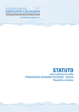 Statuto Della Fondazione Giovanni Celeghin ONLUS