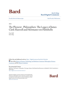 The Legacy of James Clerk Maxwell and Herrmann Von Helmholtz Peter Skiff Bard College