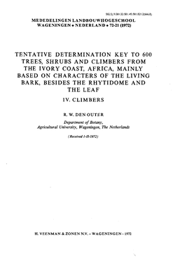 Tentative Determination Key to 600 Trees, Shrubs and Climbers from the Ivory Coast, Africa, Mainly Based on Characters of the Li