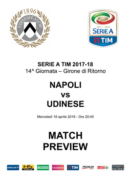 MATCH PREVIEW MATCH PREVIEW Giornata 33 SERIE a TIM 2017-2018 Napoli, 18/04/2018 STADIO SAN PAOLO 20:45