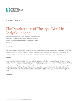 The Development of Theory of Mind in Early Childhood 1 2 Janet Wilde Astington, Phd, Margaret J