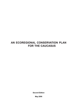An Ecoregional Conservation Plan for the Caucasusan Ecoregional Conservation Plan for the Caucasus