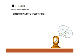 Chester Investor Club (Cic) Chester Properties Sdn Bhd