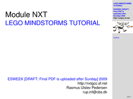 LEGO MINDSTORMS TUTORIAL ESWEEK [DRAFT: Final PDF Is Uploaded After Module NXT Sunday] 2009 LEGO MINDSTORMS TUTORIAL