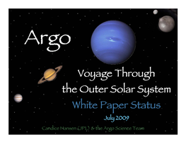 Voyage Through the Outer Solar System White Paper Status July 2009
