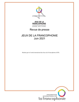 Revue De Presse JEUX DE LA FRANCOPHONIE Juin 2021