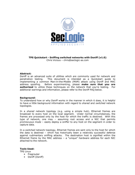 TPS Quickstart - Sniffing Switched Networks with Dsniff (V1.0) Chris Vicious Œ Chris@Seclogic-As.Com
