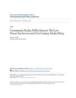 Community Radio, Public Interest: the Low Power Fm Service and 21St Century Media Policy Margo L
