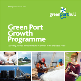 Green Port Growth Programme Supporting Business Development and Investment in the Renewables Sector Green Port Hull