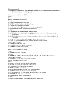 National Book Awards Established in 1950, the National Book Award Is an American Literary Prize Administered by the National Book Foundation, a Nonprofit Organization