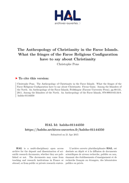 The Anthropology of Christianity in the Faroe Islands. What the Fringes of the Faroe Religious Configuration Have to Say About Christianity Christophe Pons