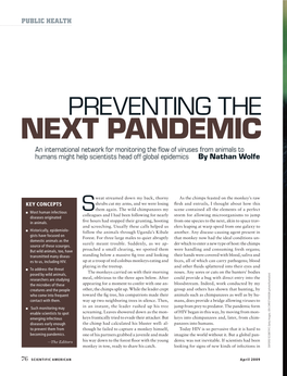 NEXT PANDEMIC an International Network for Monitoring the Fl Ow of Viruses from Animals to Humans Might Help Scientists Head Off Global Epidemics by Nathan Wolfe