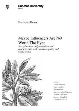 Maybe Influencers Are Not Worth the Hype an Explanatory Study on Influencers’ Characteristics with Perceived Quality and Brand Loyalty