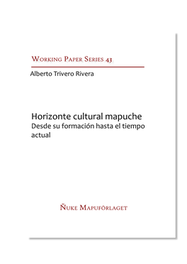 Horizonte Cultural Mapuche Desde Su Formación Hasta El Tiempo Actual