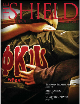 Beyond Brotherhood Page 14 Mentoring Page 16 Chapter Updates Page 22 a Letter from Our President