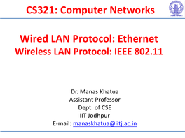 CS321: Computer Networks Wired LAN Protocol: Ethernet