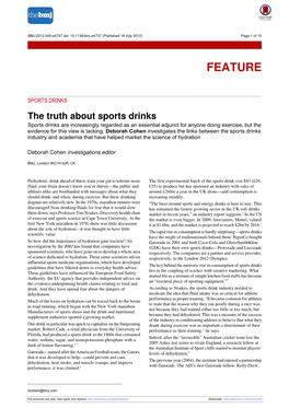 The Truth About Sports Drinks Sports Drinks Are Increasingly Regarded As an Essential Adjunct for Anyone Doing Exercise, but the Evidence for This View Is Lacking