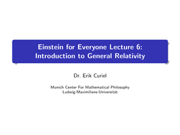 Einstein for Everyone Lecture 6: Introduction to General Relativity