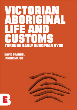 Victorian Aboriginal Life and Customs Through Early European Eyes