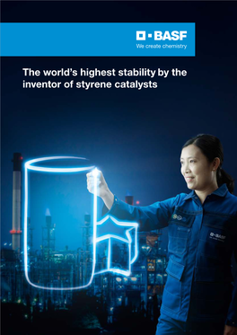 The World's Highest Stability by the Inventor of Styrene Catalysts