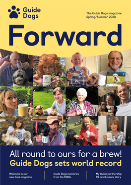 Forward. the Guide Dogs Magazine. Spring/Summer 2020