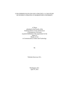 CURA PERSONALIS in COLLEGE ATHLETICS: a CASE STUDY of STUDENT-ATHLETES at GEORGETOWN UNIVERSITY a Thesis Submitted to the Facul