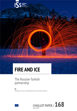 FIRE and ICE | the RUSSIAN-TURKISH PARTNERSHIP European Union Institute for Security Studies (EUISS)