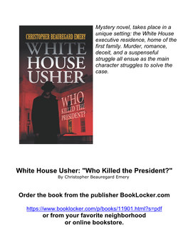 White House Usher: "Who Killed the President?" by Christopher Beauregard Emery