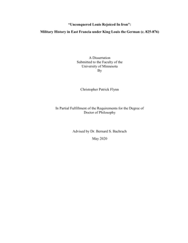 “Unconquered Louis Rejoiced in Iron”: Military History in East Francia Under King Louis the German (C. 825-876) a Dissertat