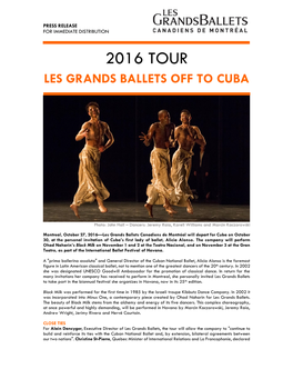 2016 Tour Les Grands Ballets Off to Cuba