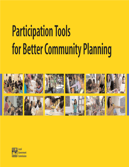 Participation Tools for Better Community Planning 1303 J St.,Suite 250 Sacramento,CA 95814-2932 916-448-1198 • Lgc.Org