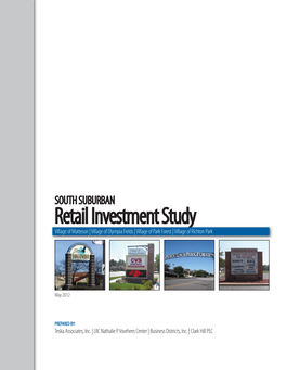 SOUTH SUBURBAN Retail Investment Study Village of Matteson | Village of Olympia Fields | Village of Park Forest | Village of Richton Park