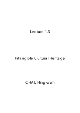 Lecture 1.3 Intangible Cultural Heritage CHAU Hing-Wah