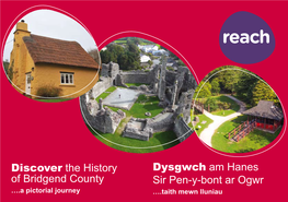 Discover the History of Bridgend County Dysgwch Am Hanes Sir Pen-Y-Bont Ar Ogwr