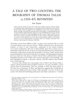 THE BIOGRAPHY of THOMAS TALLIS (C.1505–85) REVISITED Ian Payne