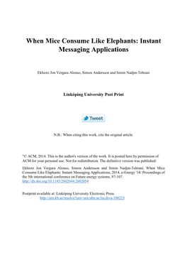 When Mice Consume Like Elephants: Instant Messaging Applications, 2014, E-Energy '14: Proceedings of the 5Th International Conference on Future Energy Systems, 97-107