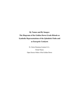 By Names and by Images: the Diagrams of the Golden Dawn Grade Rituals As Symbolic Representations of the Qabalistic Paths and As Energetic Catalysts